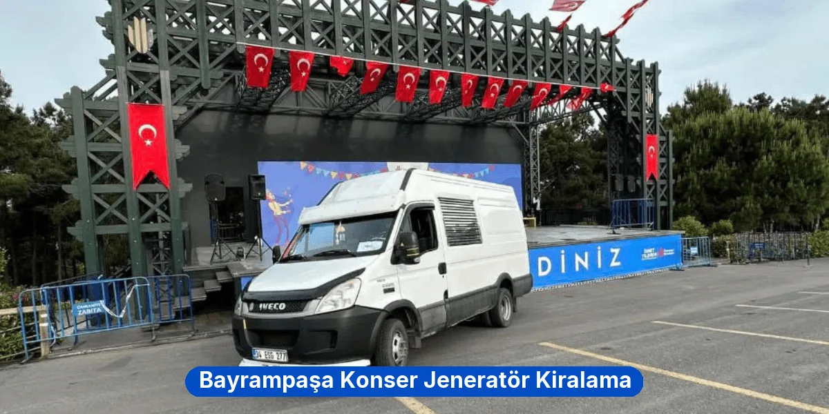 Bayrampaşa Konser Jeneratör Kiralama