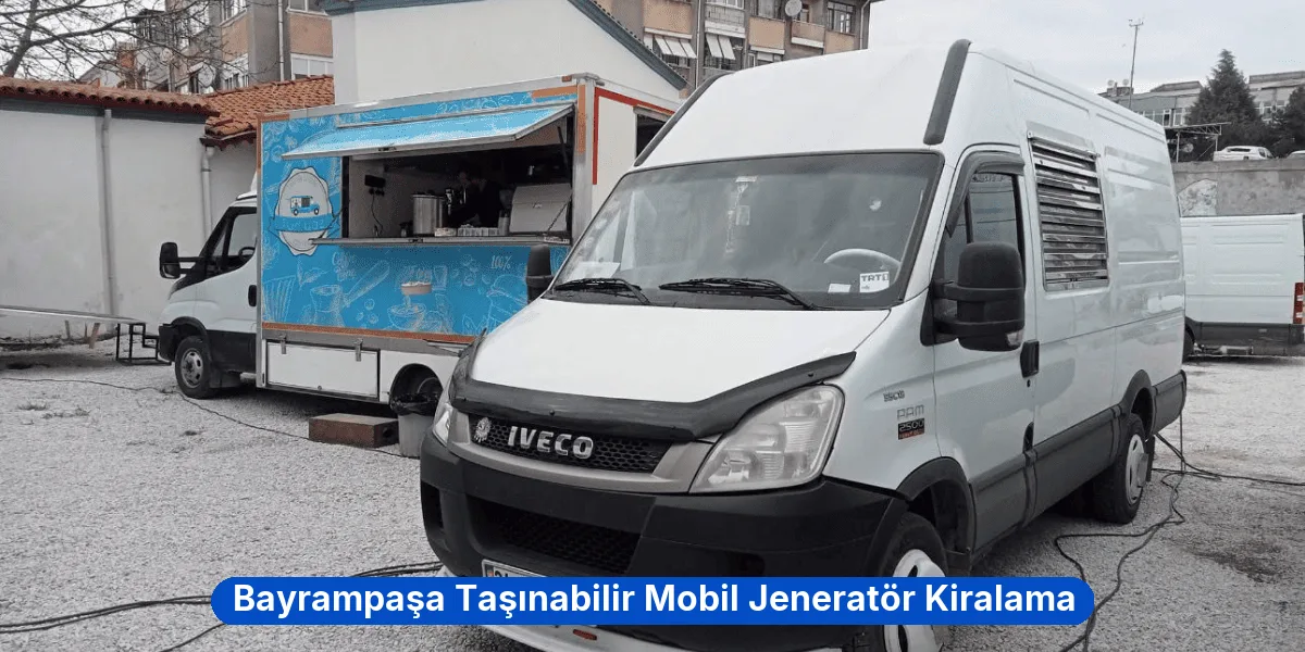 Bayrampaşa Taşınabilir Mobil Jeneratör Kiralama
